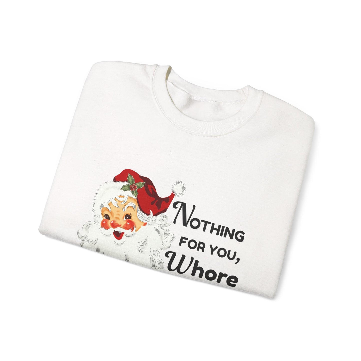 Nothing For You, Whore Unisex Heavy Blend™ Crewneck Sweatshirt