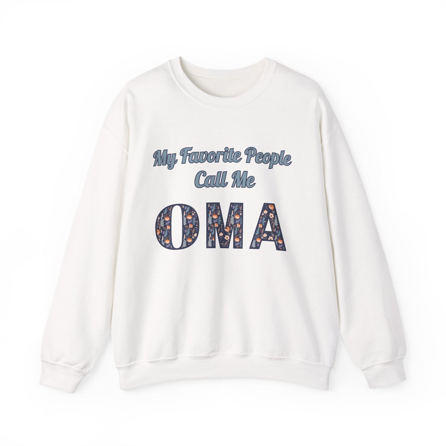 My Favorite People Call Me Oma Unisex Heavy Blend™ Crewneck Sweatshirt