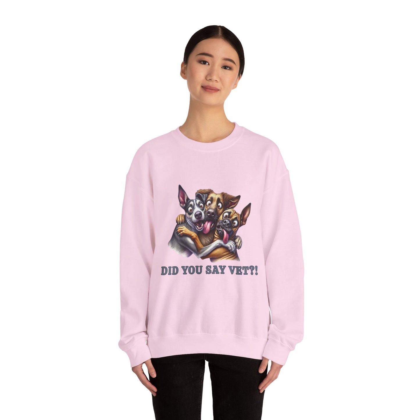 Did You Say Vet?!  Unisex Heavy Blend™ Crewneck Sweatshirt