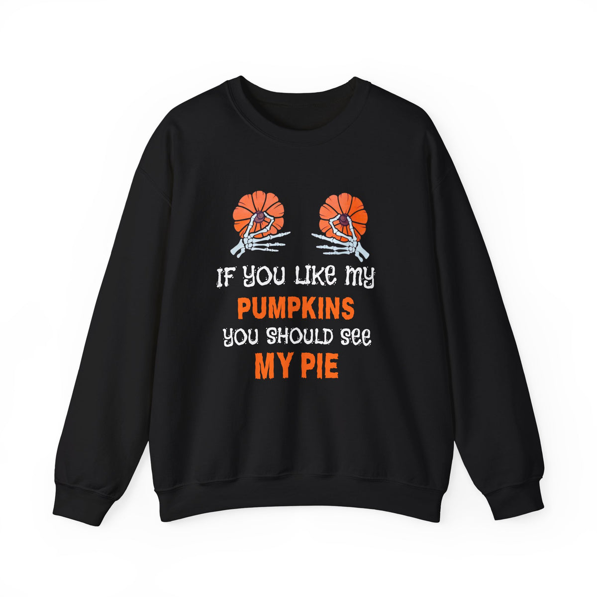 If You Like My Pumpkins Unisex Heavy Blend™ Crewneck Sweatshirt