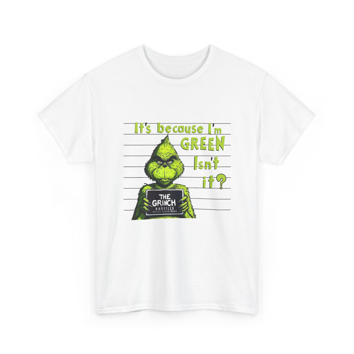 It's Because I'm Green Unisex Heavy Cotton Tee