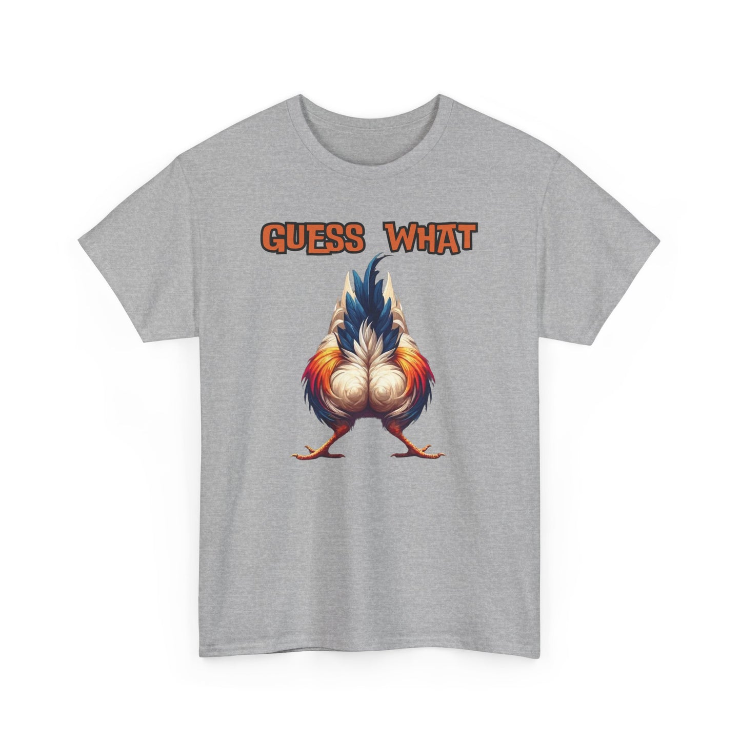 Guess What Chicken Butt Shirt