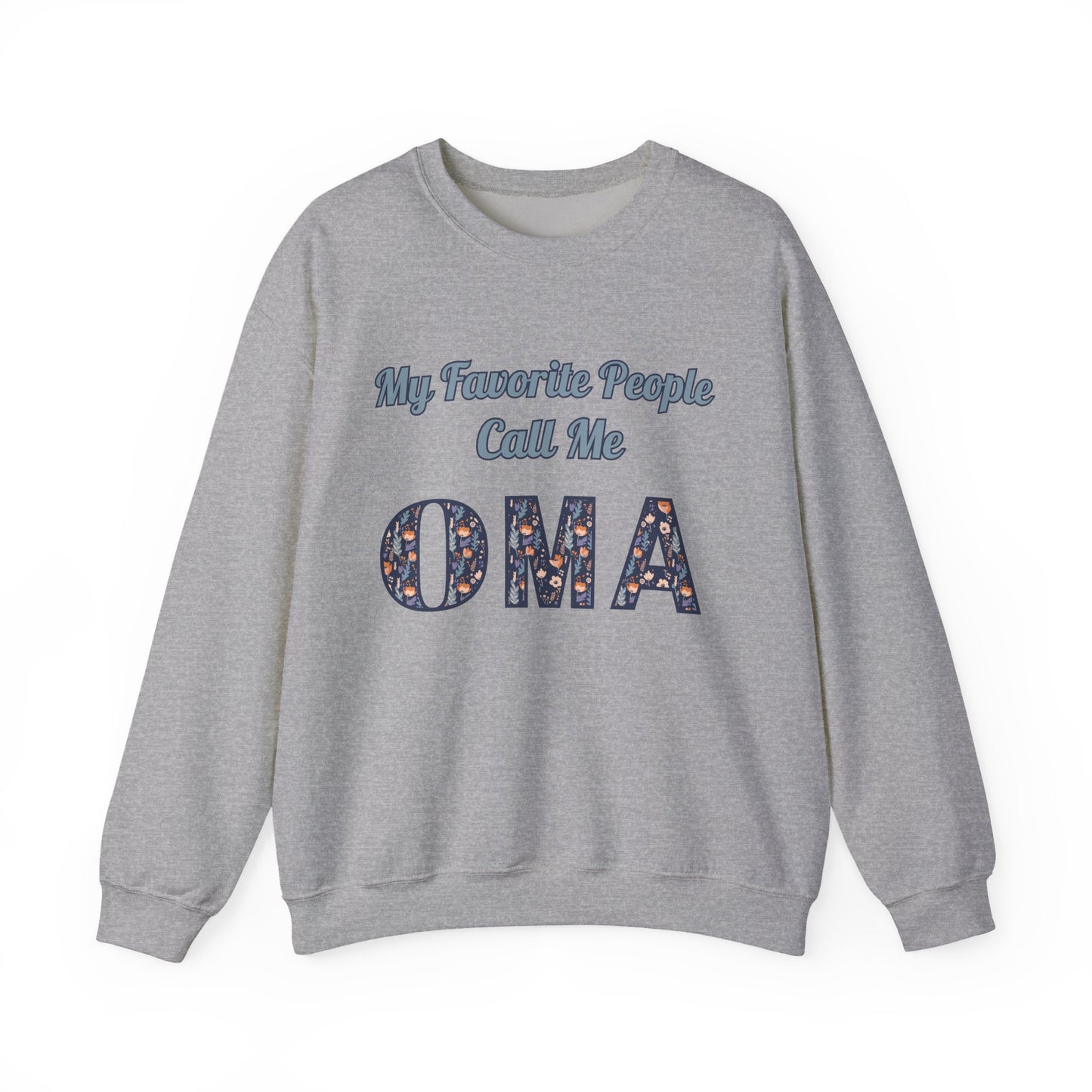 My Favorite People Call Me Oma Unisex Heavy Blend™ Crewneck Sweatshirt
