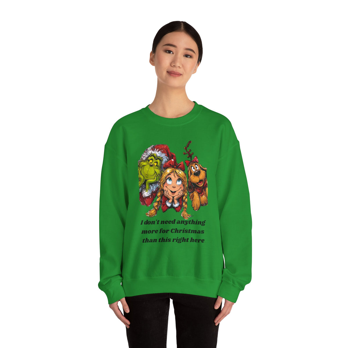 I Don't Need Anything More Grinch Unisex Heavy Blend™ Crewneck Sweatshirt