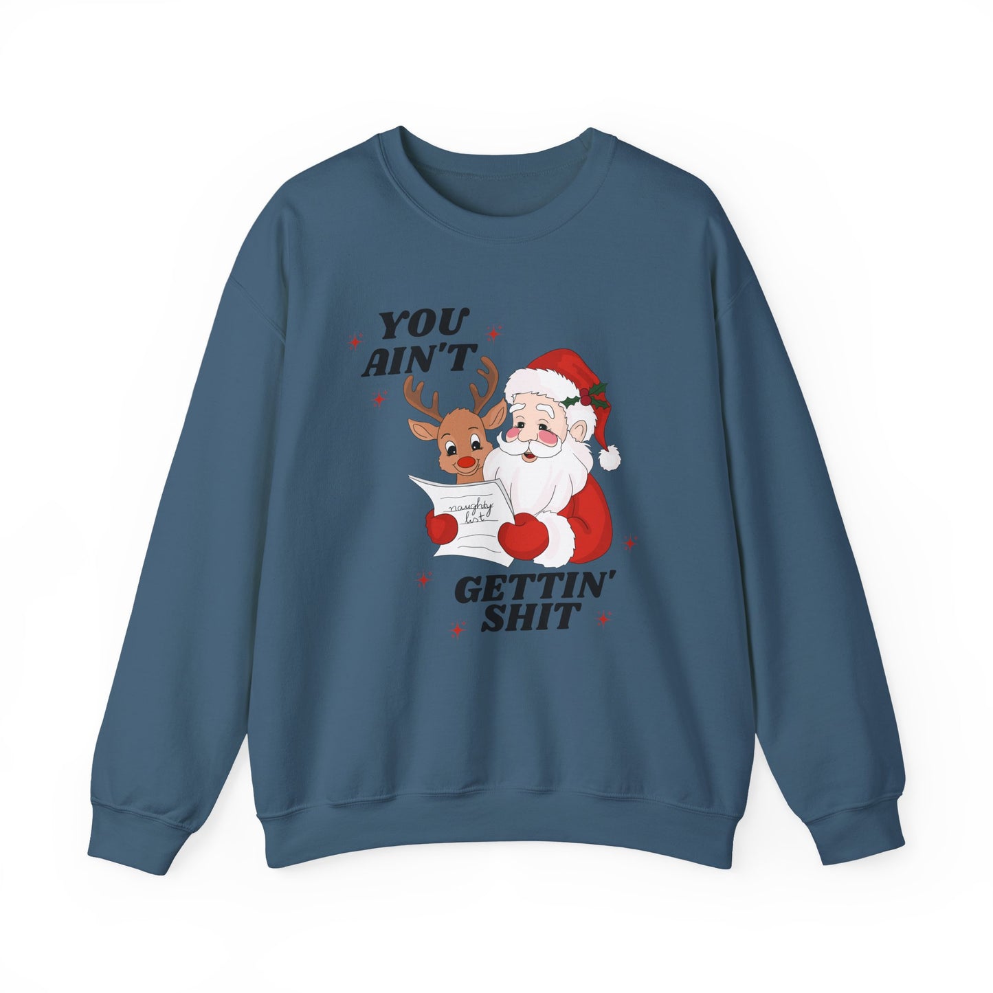 You Ain't Gettin Shit Unisex Heavy Blend™ Crewneck Sweatshirt