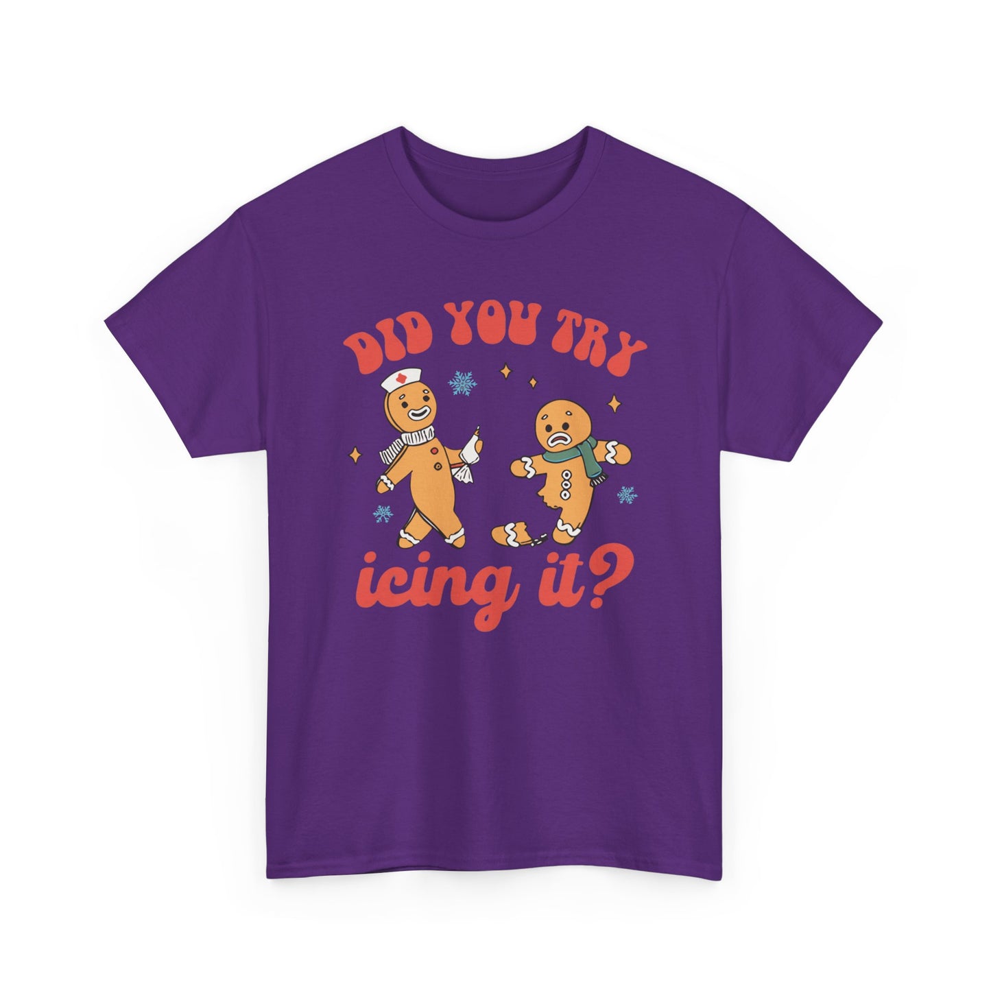 Did You Try Icing It Shirt