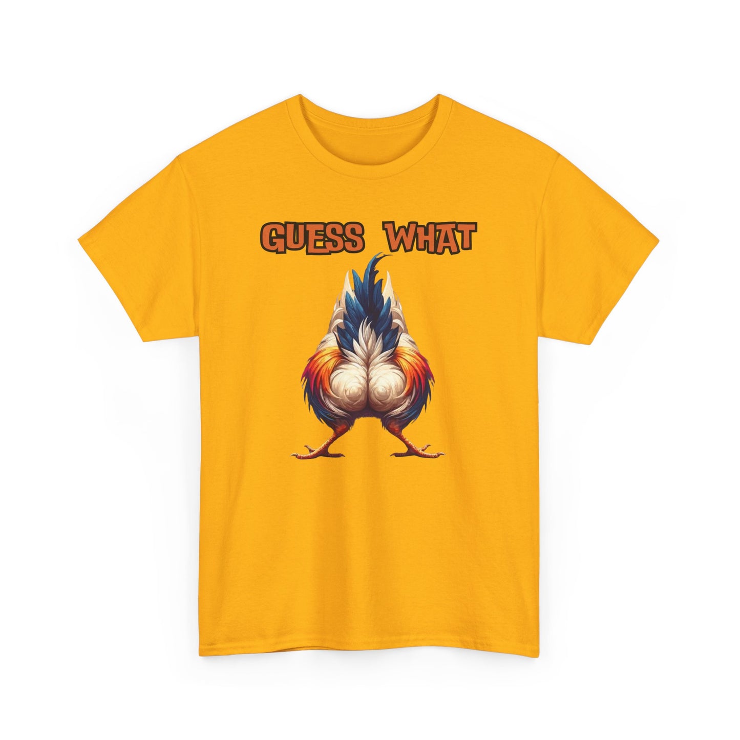 Guess What Chicken Butt Shirt