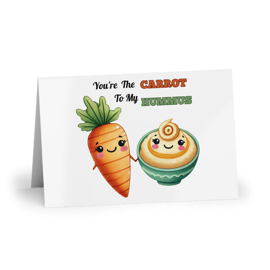 You're The Carrot To My Hummus Greeting Card
